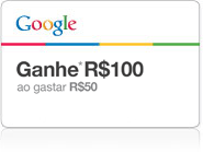 Google - Ganhe* R$100 ao gastar R$50