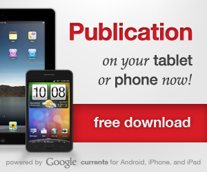 Publication on your tablet and phone new. Powered by Google Currents.